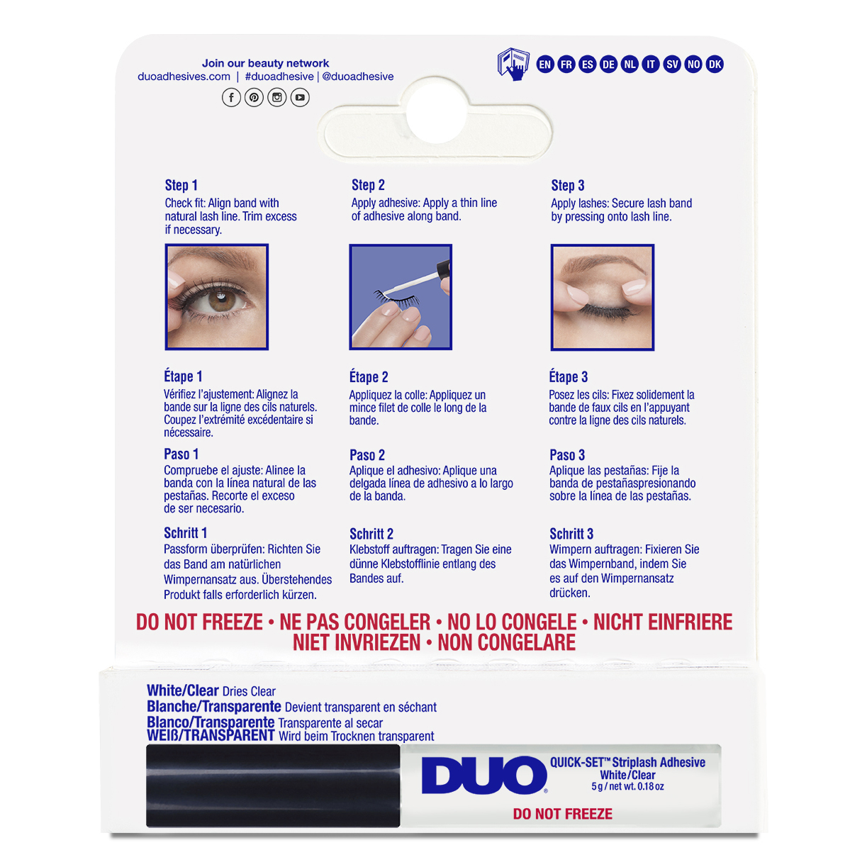 DUO Quick-Set Striplash Adhesive - White-Clear. Aplica blanco, se seca claro. Proporciona durabilidad durante todo el día para tiras y pestañas individuales. Se establece en segundos. Resistente al agua. Sin formaldehído, látex, parabenos ni sulfatos. Aplicador de silicona para una aplicación fácil y controlada. Beneficio: Secado invisible. Se establece en segundos. Resistente al agua. Sin formaldehído, látex, parabenos ni sulfatos. Aplicador de silicona para una aplicación fácil y controlada. Almacene los recipientes en un lugar fresco y seco, lejos de la luz solar directa, otras fuentes de luz o cualquier calor intenso.